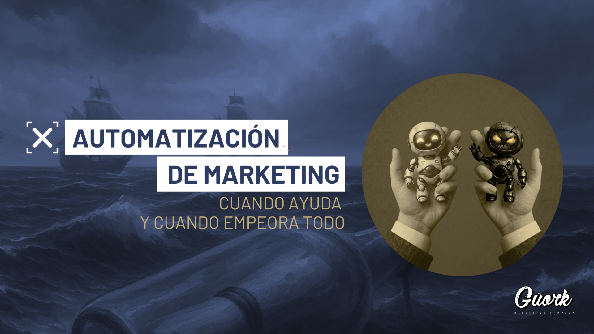 Automatización de marketing: cuándo ayuda y cuándo empeora todo